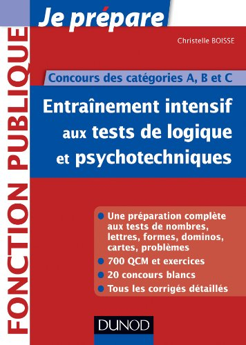 Entraînement intensif aux tests de logique et psychotechniques : concours des catégories A, B et C