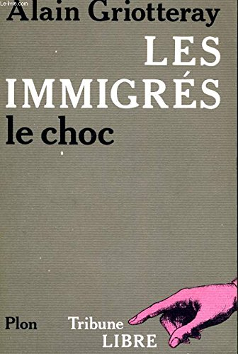 Les Immigrés : le choc
