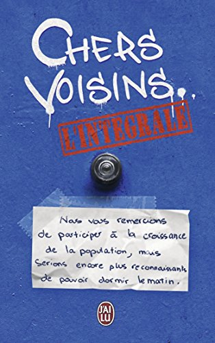 Chers voisins : mots doux et petites querelles de voisinage : l'intégrale