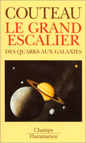 Le grand escalier : des quarks aux galaxies