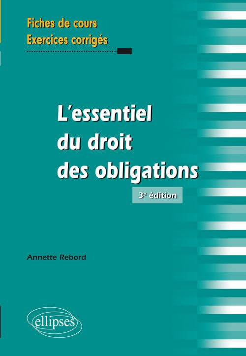 L'essentiel du droit des obligations : fiches de cours et exercices corrigés