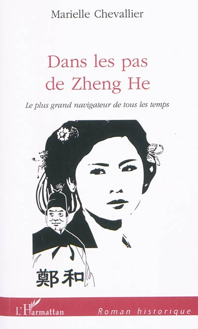 Dans les pas de Zheng He : le plus grand navigateur de tous les temps
