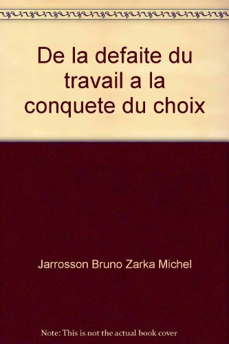 De la défaite du travail à la conquête du choix