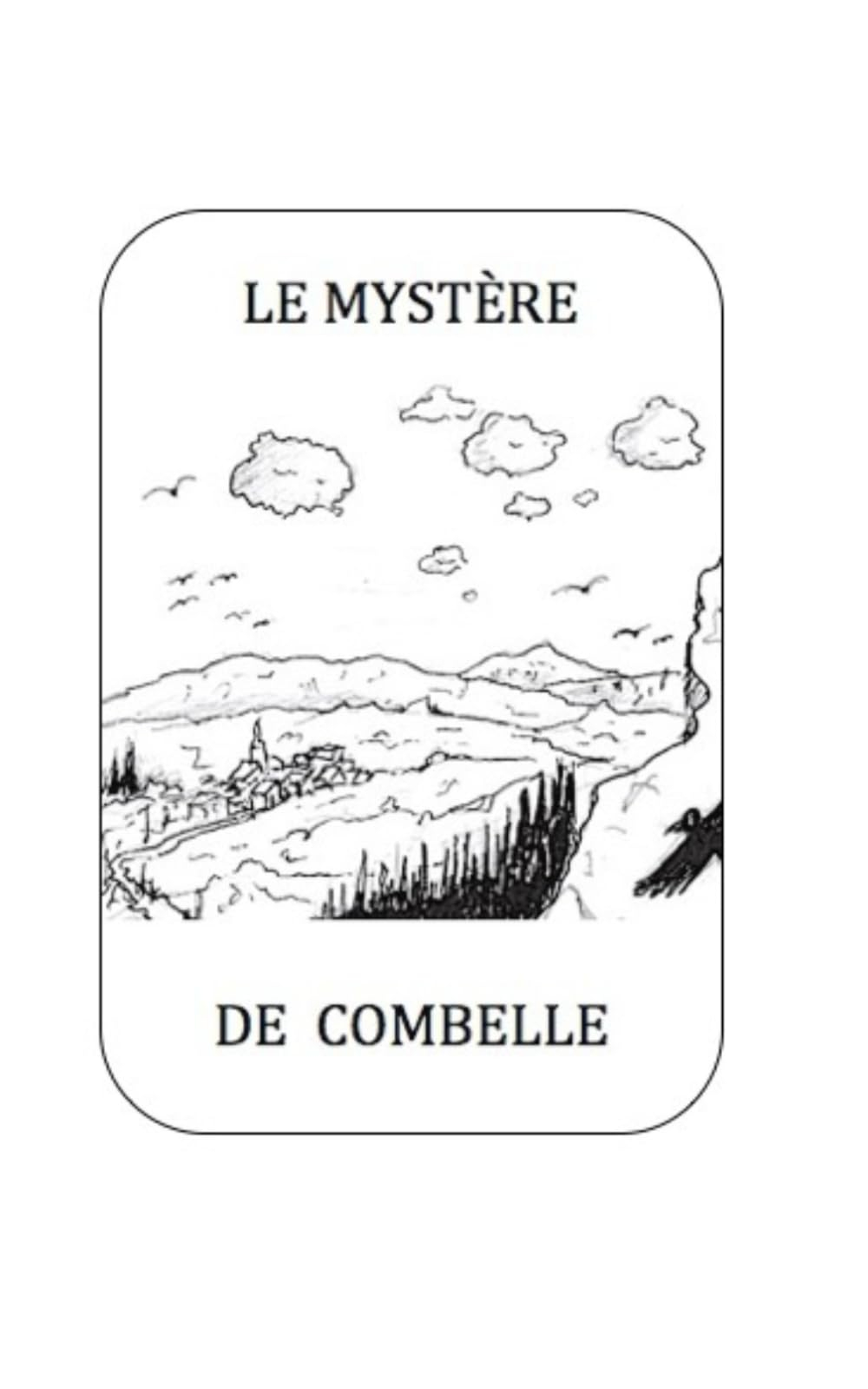 Le mystère de Combelle