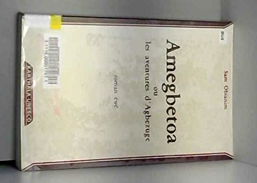 Amegbetoa ou Les aventures d'Agbezuge