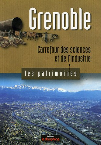 Grenoble : carrefour des sciences et de l'industrie
