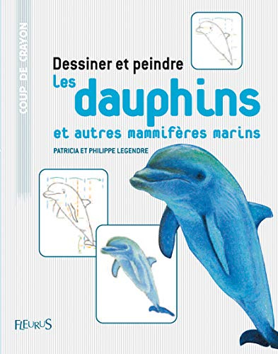 Dessiner et peindre les dauphins et autres mammifères marins