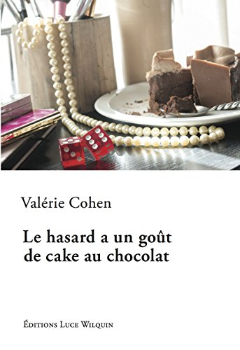 Le hasard a un goût de cake au chocolat