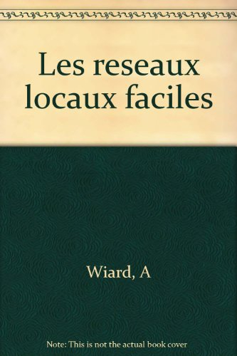 Les Réseaux locaux faciles