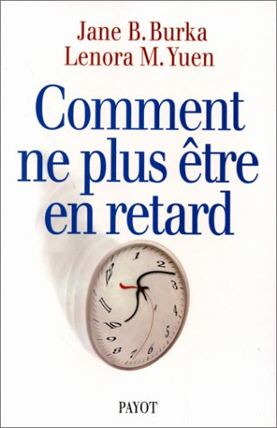 Comment ne plus être en retard