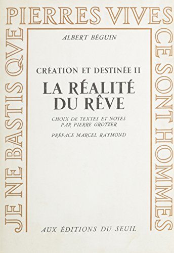 creation et destinee: la realite du reve