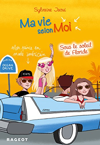Ma vie selon moi. Vol. 8. Sous le soleil de Floride