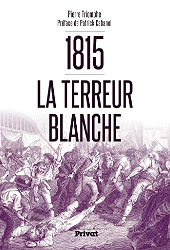 1815, la terreur blanche