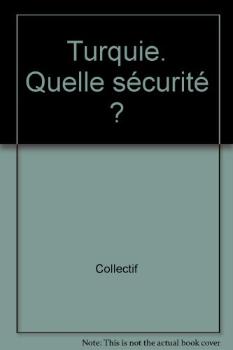 turquie. quelle sécurité ?