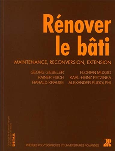 Rénover le bâti : maintenance, reconversion, extension