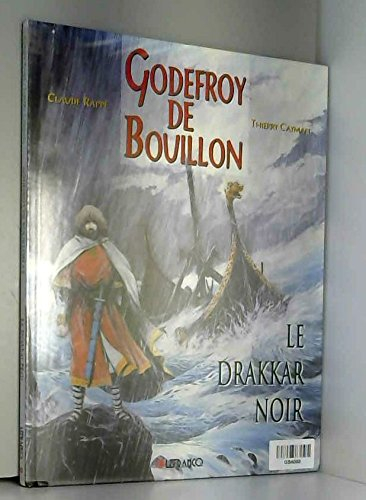 Godefroy de Bouillon. Vol. 3. Le drakkar noir
