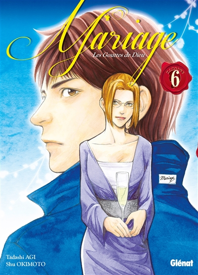 Les gouttes de Dieu : mariage. Vol. 6