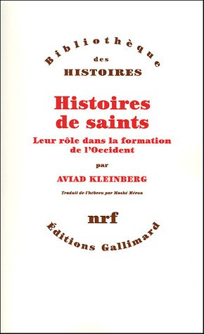 Histoires de saints : leur rôle dans la formation de l'Occident