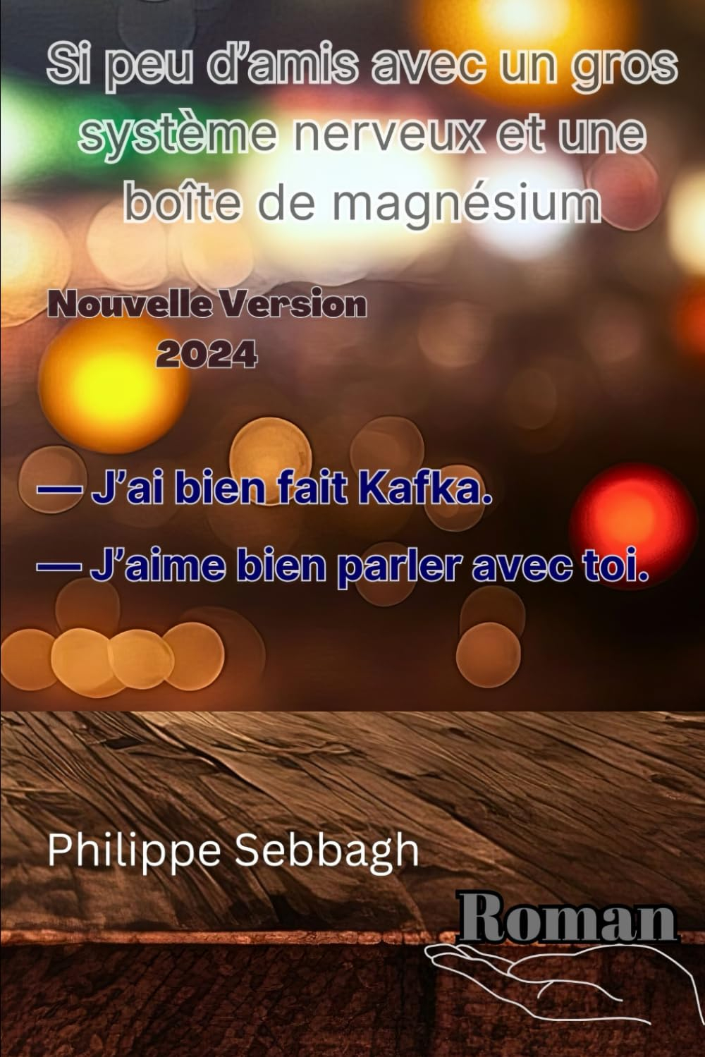--- Version mars 2024 --- Si peu d’amis avec un gros système nerveux et une boîte de magnésium