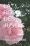 LA ROSE DES JUSTES