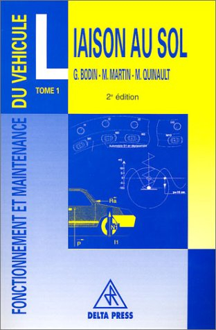Fonctionnement et maintenance du véhicule. Vol. 1. Liaison au sol
