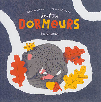 Les p'tits dormeurs : l'hibernation