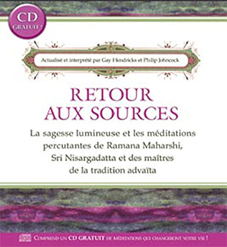 Retour aux sources : sagesse lumineuse et les méditations percutantes de Ramana Maharshi, Sri Nisarg
