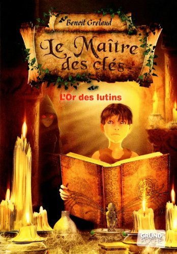 Le maître des clés. Vol. 2. L'or des lutins