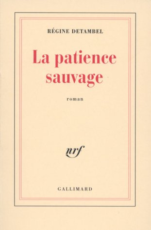 La patience sauvage