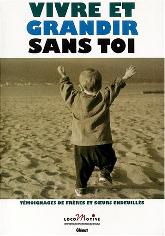 Grandir sans toi : témoignages de frères et soeurs endeuillés