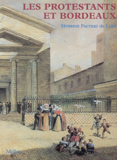 Les protestants et Bordeaux