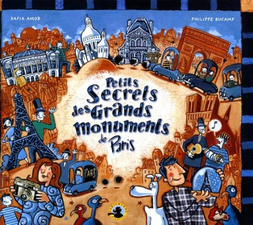Petits secrets des grands monuments de Paris