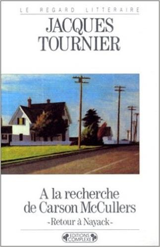 A la recherche de Carson McCullers : retour à Nayack