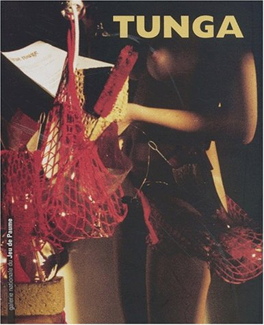 Tunga : exposition, Paris, musée du Jeu de paume, 9 oct.-18 nov. 2001