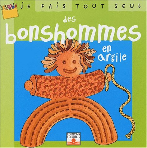 Je fais tout seul des bonshommes en argile