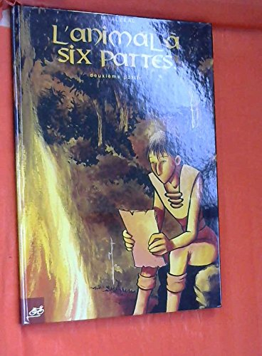 L'animal à six pattes. Vol. 2