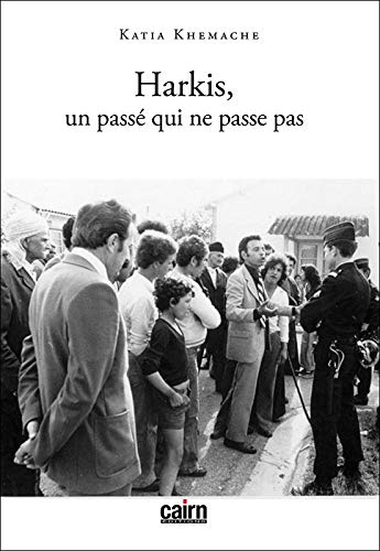 Harkis : un passé qui ne passe pas