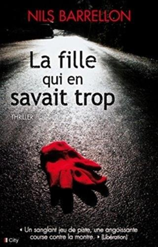 La fille qui en savait trop : thriller