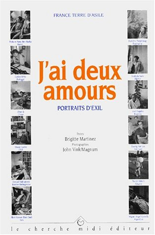 J'ai deux amours : portraits d'exil
