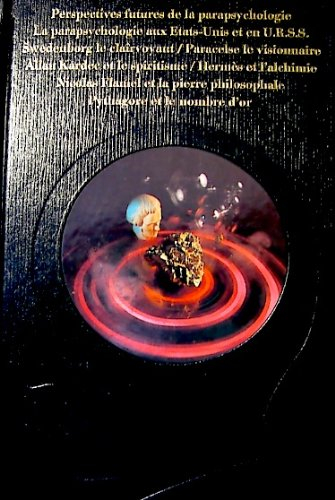 les explorateurs de l'impossible ou les maîtres des pouvoirs inconnus (la parapsychologie)