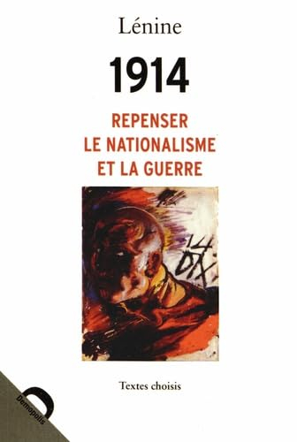 1914 : repenser le nationalisme et la guerre : textes choisis