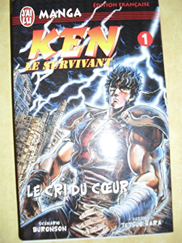 Ken le survivant. Vol. 1. Le cri du coeur