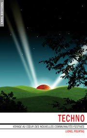 Techno : voyage au coeur des nouvelles communautés festives