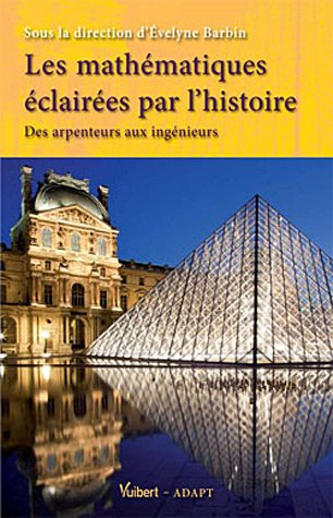 Les mathématiques éclairées par l'histoire : des arpenteurs aux ingénieurs