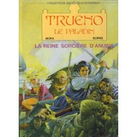 Trueno le paladin. Vol. 1. La Reine sorcière d'Anubis
