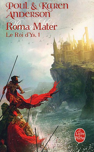 Le roi d'Ys. Vol. 1. Roma mater