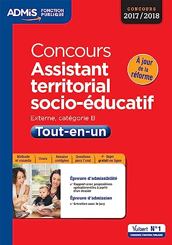 Concours assistant territorial socio-éducatif : externe, catégorie B, tout-en-un : 2017-2018