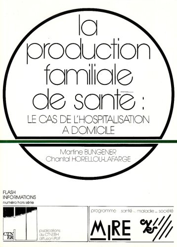 La Production familiale de santé : le cas de l'hospitalisation à domicile