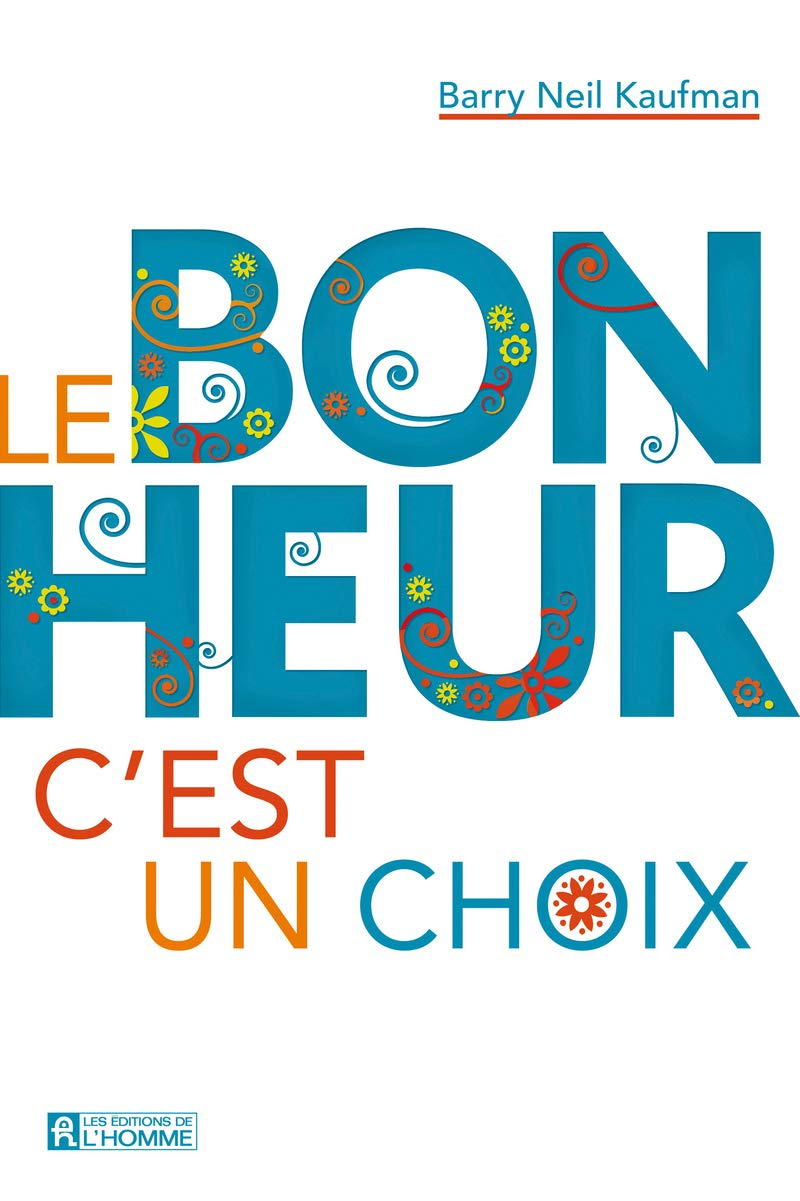 Le bonheur, c'est un choix