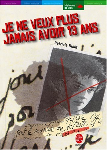 Je ne veux plus jamais avoir 13 ans